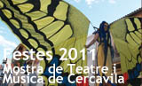 Festes Majors 2011. 5a Mostra de Teatre i Música de Cercavila