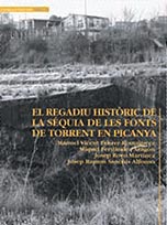 El regadiu històric de la séquia de les Fonts de Torrent en Picanya