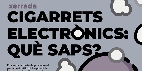 Xerrada "Cigarrets electrònics... què saps?"